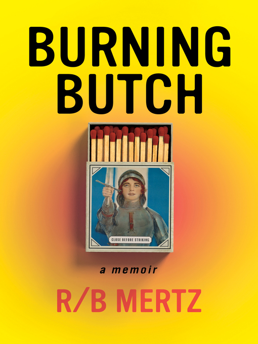 Title details for Burning Butch by R/B Mertz - Available